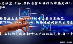   TPWallet审核Logo设计：让你的品牌更具吸引力和信